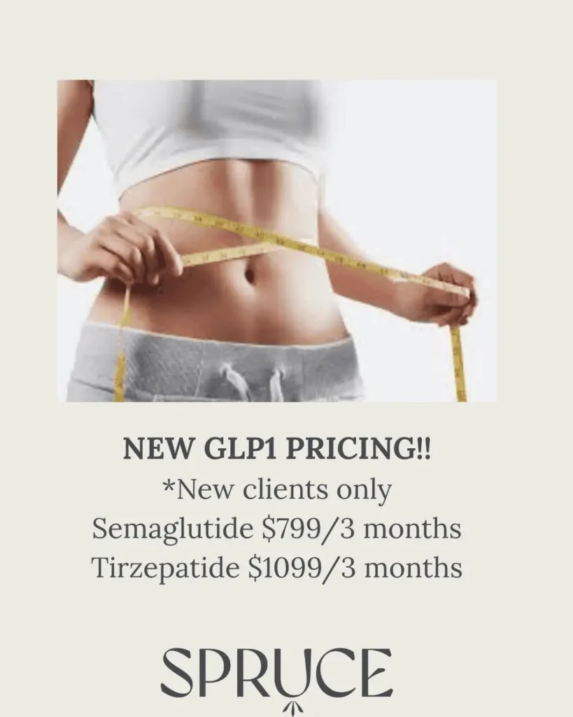 New GLP-1 Pricing | Monthly Specials | Spruce Medical Aesthetics